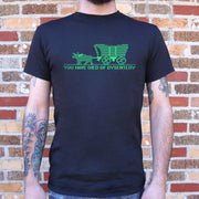 You Have Died of Dysentery T-Shirt (Mens) - fashionbests